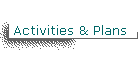 Activities & Plans