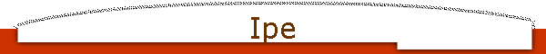 Ipe