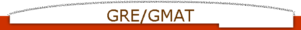 GRE/GMAT